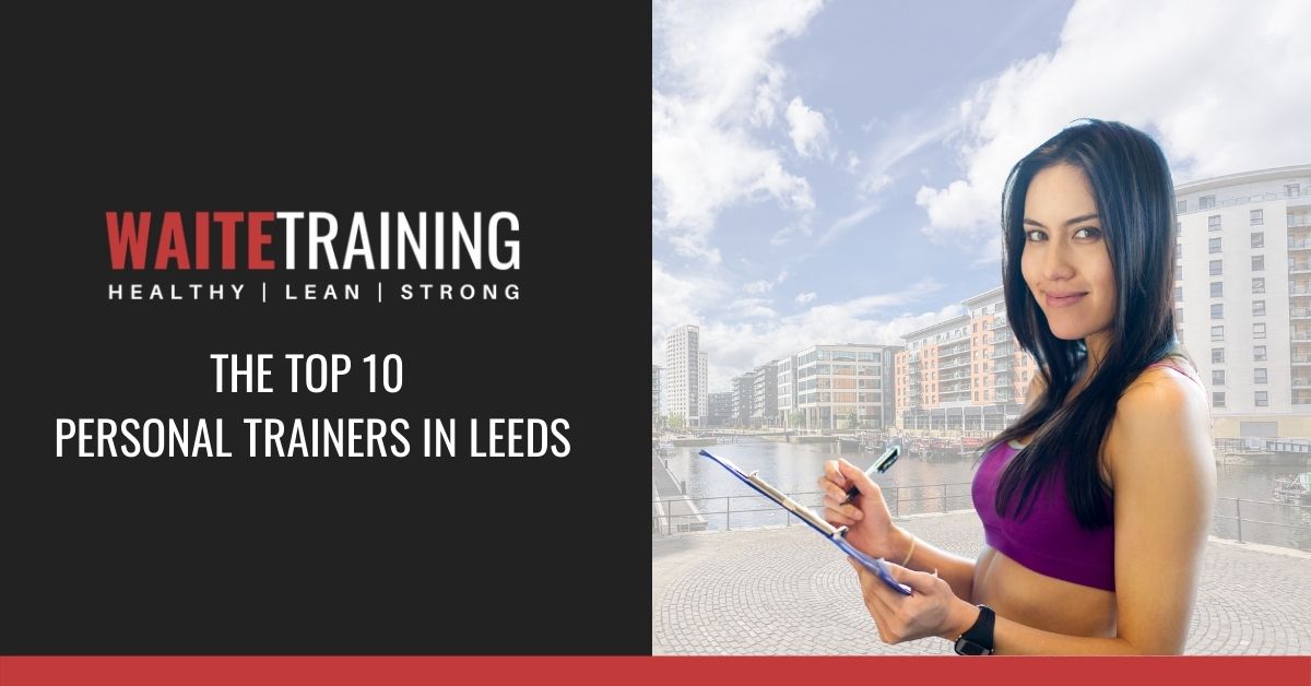 The Top 10 Personal Trainers in Leeds